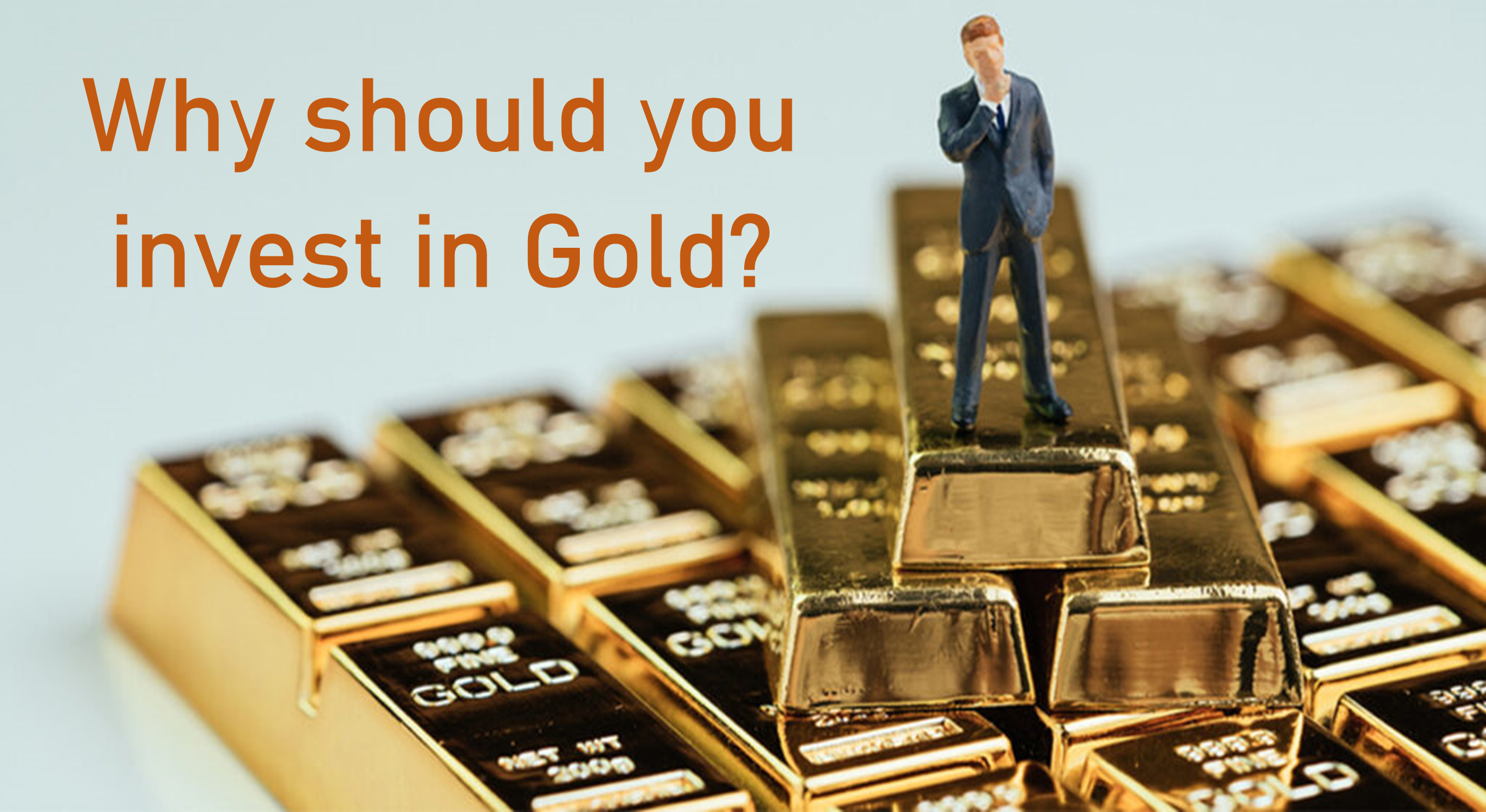 Why to invest in GOLD