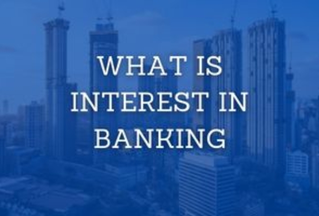 what is interest in banking