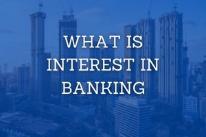 what is interest in banking