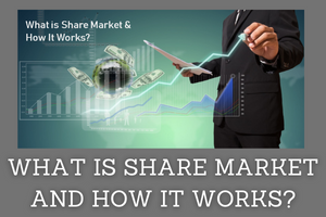 You are currently viewing What is Share Market and How Does It Work? (With FAQs)
