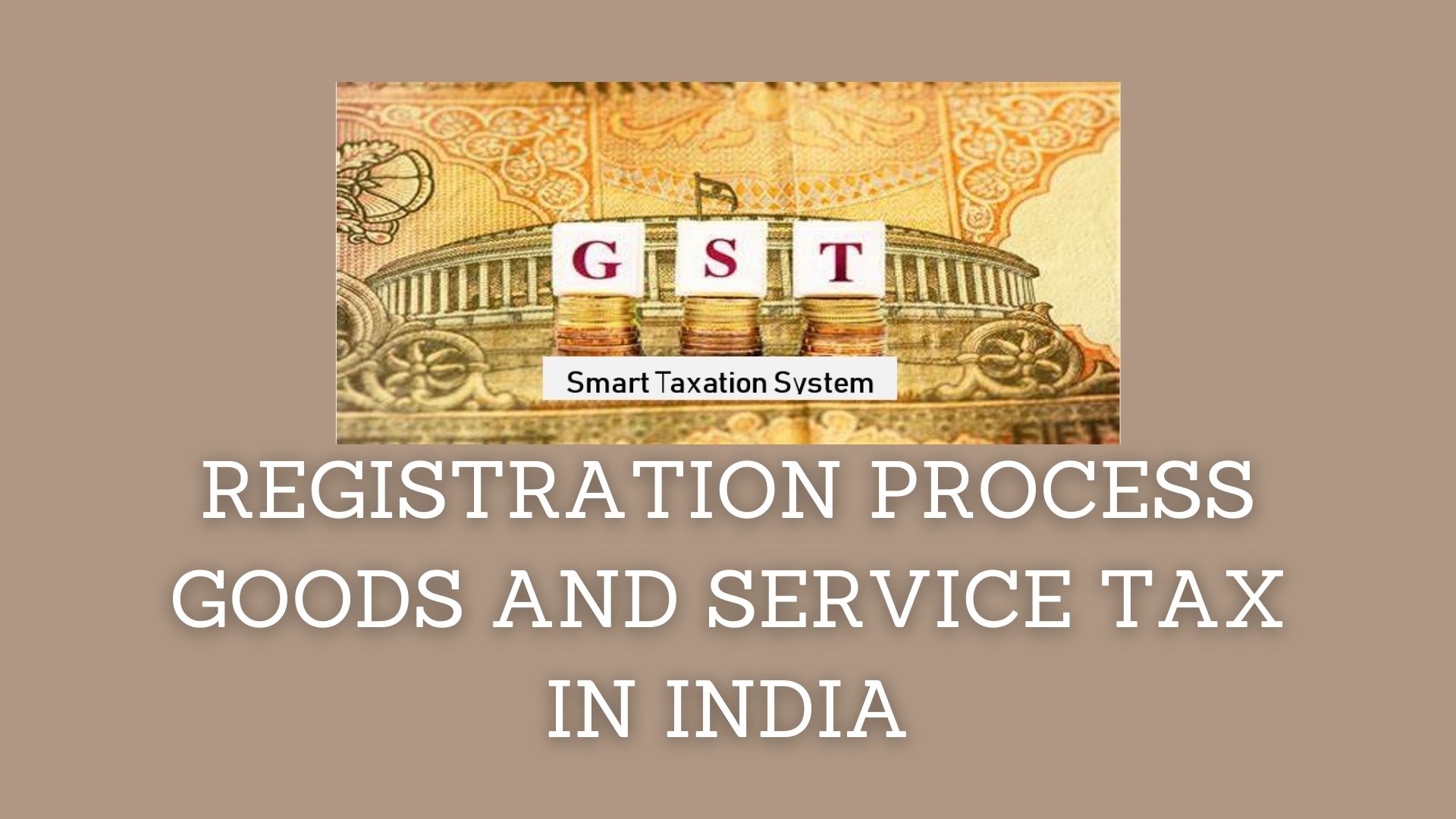 Read more about the article Registration for Goods and Service Tax in India (With FAQs)