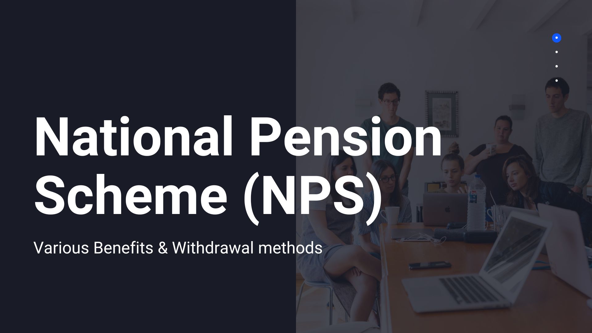 You are currently viewing What is National Pension Scheme (NPS) Scheme and Its Benefits?