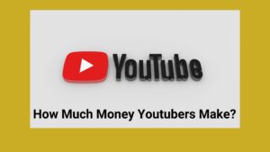 How much YouTubers make